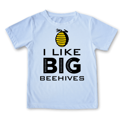 I Like Big Beehives T-shirt