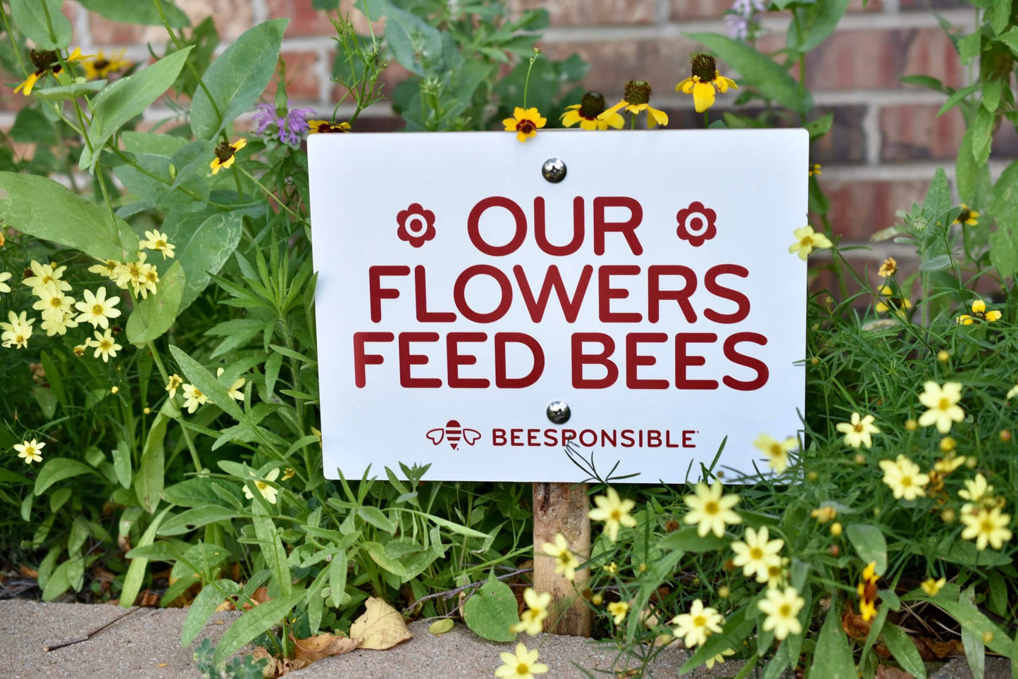 Garden Sign: Our Flowers Feed Bees (11x8")