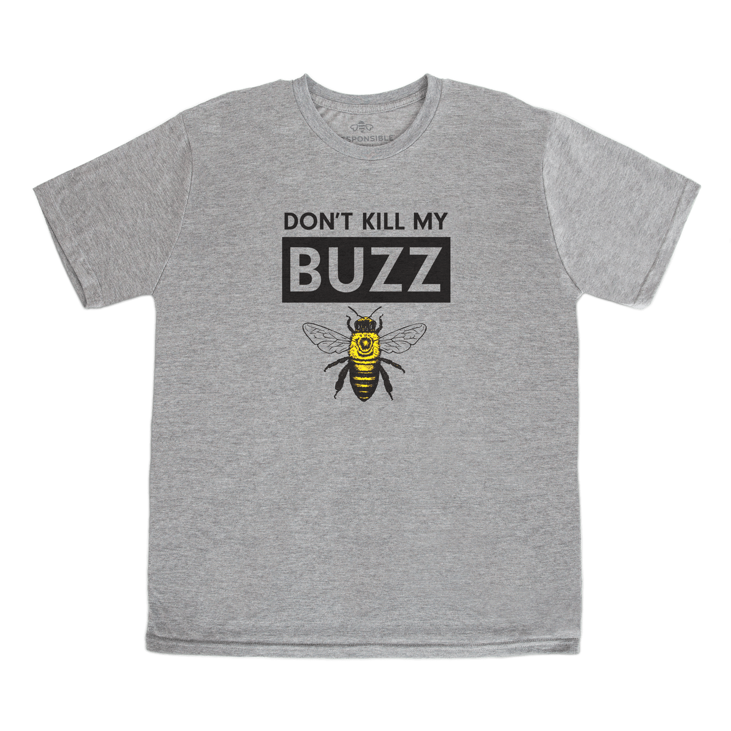 Don't Kill My Buzz T-shirt