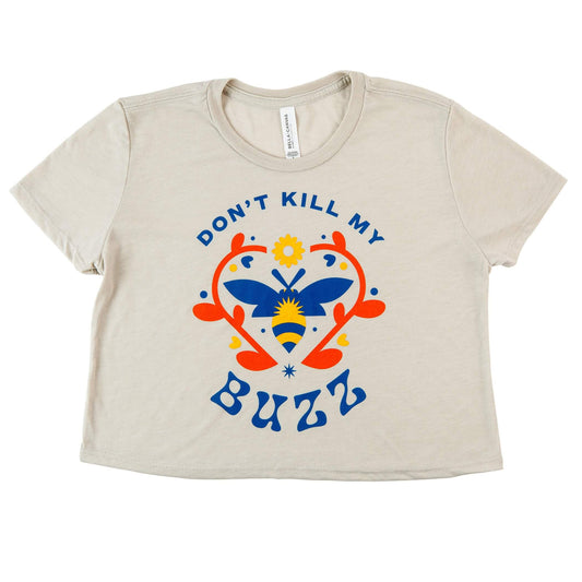 Women's Don't Kill My Buzz Cropped T-Shirt