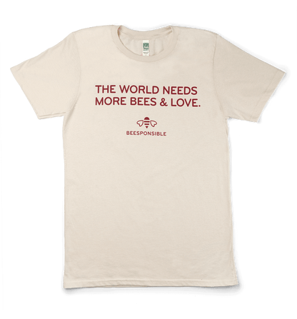 Beesponsible T-shirt - The World Needs More Bee Love