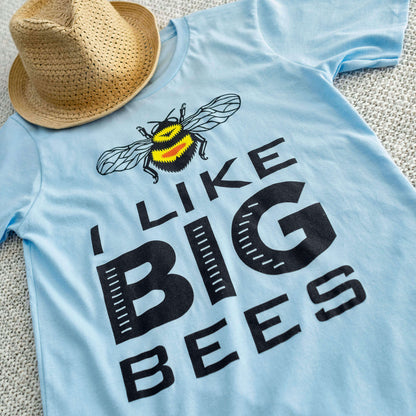 I Like Big Bees T-shirt